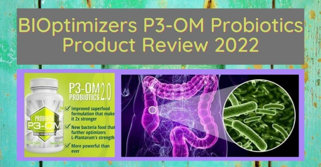 Bioptimizers P3-OM Proteolytic Probiotics Review 2022