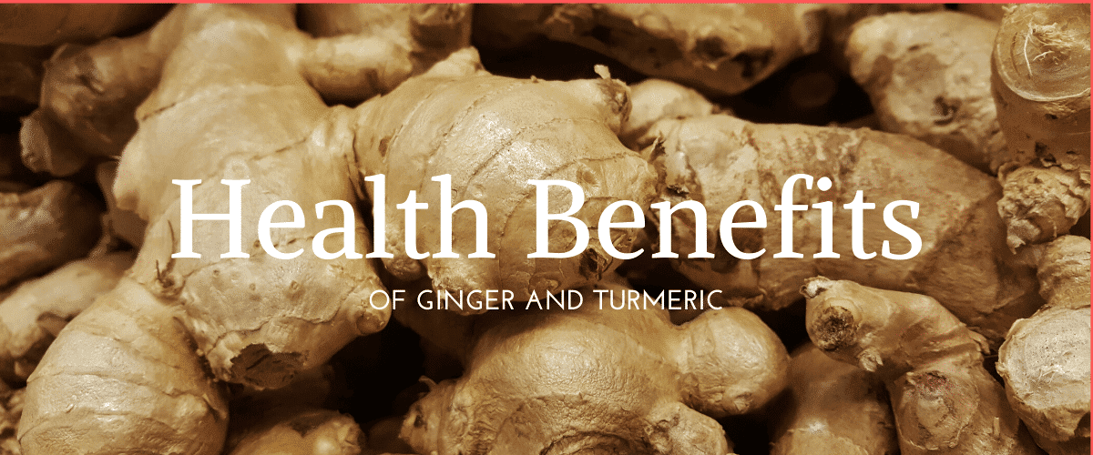 Health benefits of ginger and turmeric what are they 