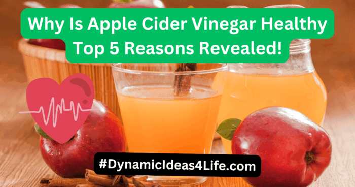 Why Is Apple Cider Vinegar Healthy Top 5 Reasons Revealed!