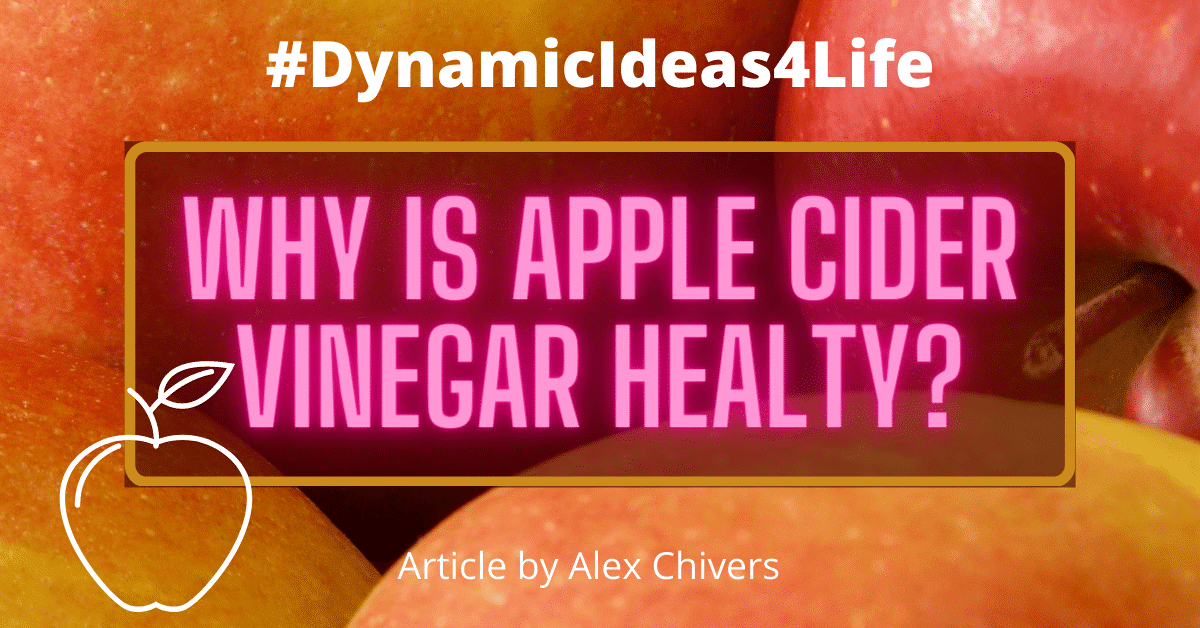 Why is Apple Cider Vinegar Healthy