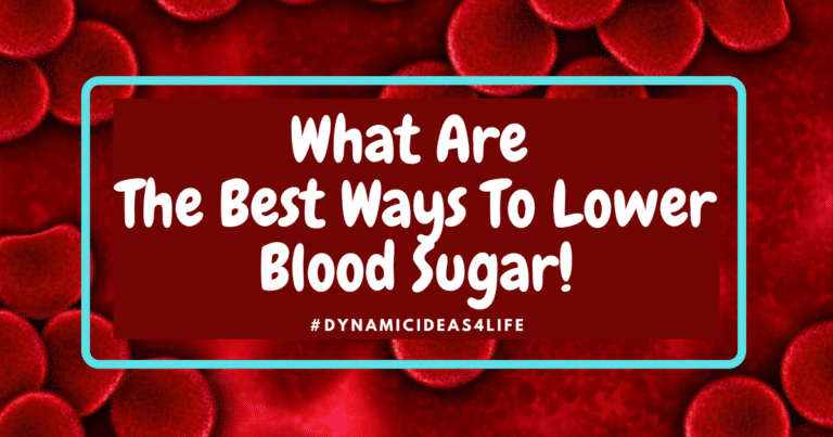 The Best Ways To Lower Blood Sugar Naturally!
