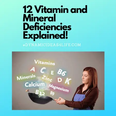 12 vitamin and minerals deficiencies explained