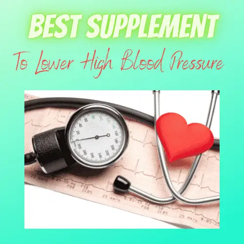 best supplement to lower high blood pressure
