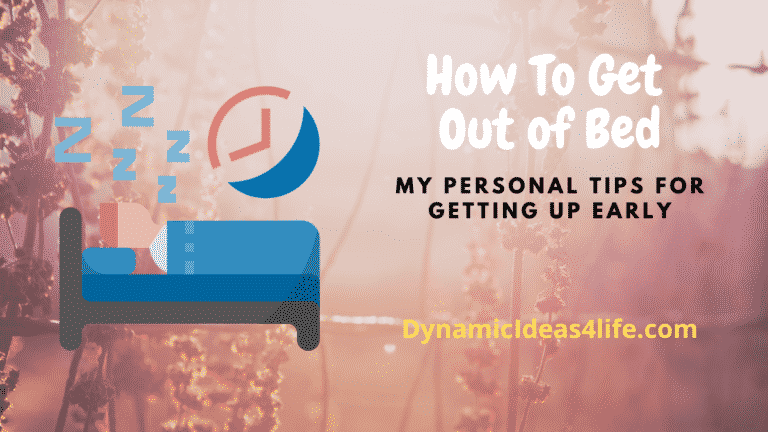 how to get out of bed my personal tips