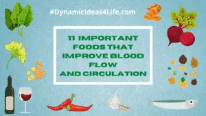 11 important foods that improve blood flow and circulation