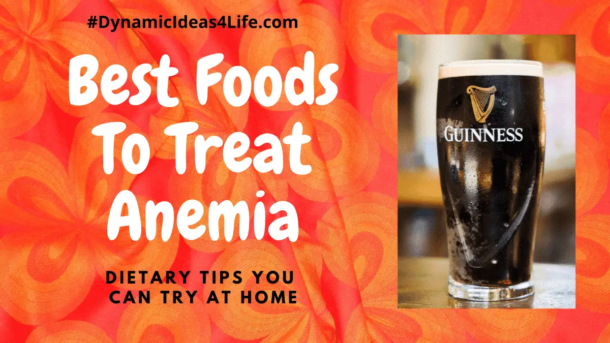 Best Food To Treat Anemia dynamicideas4life.com