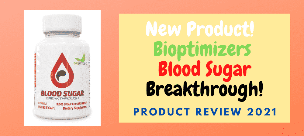 Bioptimizers blood sugar breakthrough supplement review