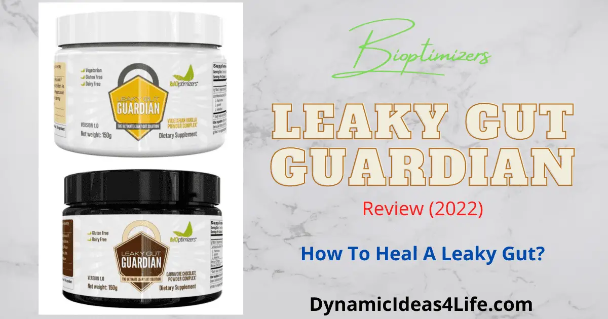 Bioptimizers Leaky Gut Guardian Review How to heal a leaky gut