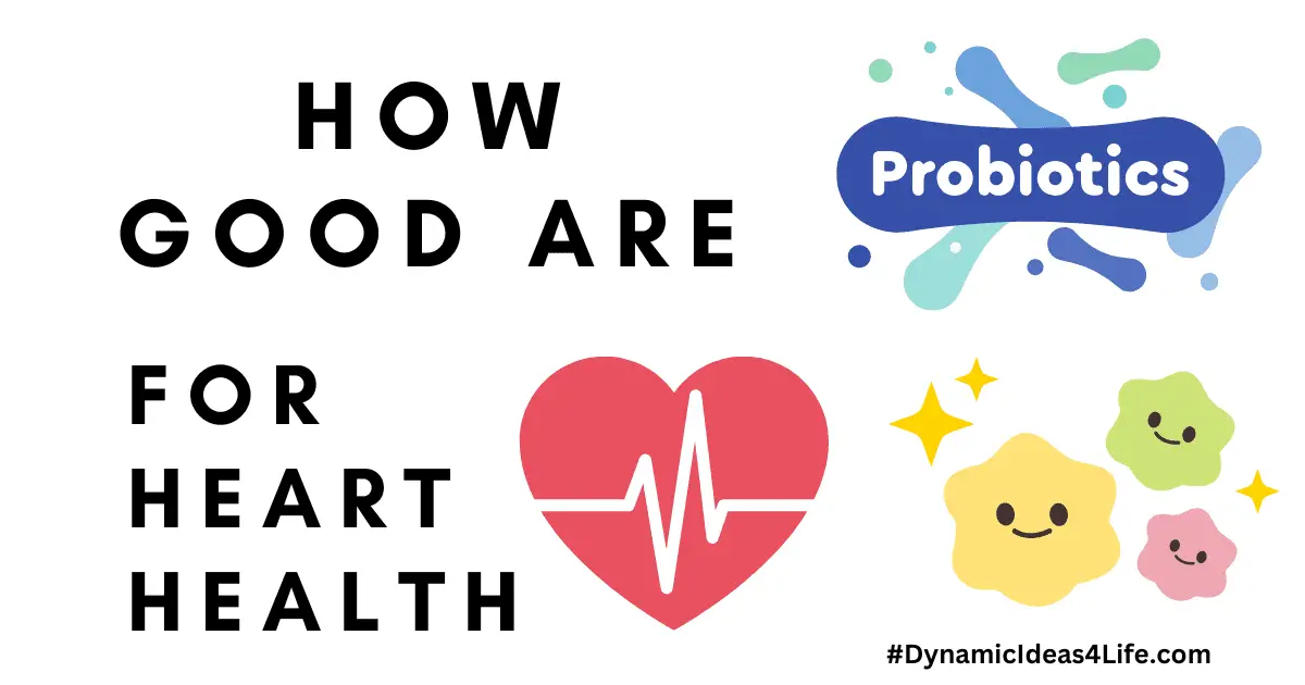 how good are probiotics for heart health