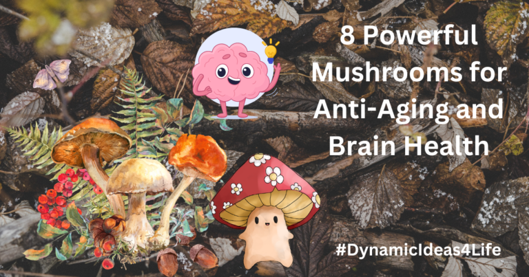 8 Powerful Mushrooms for Anti Aging and Brain Health