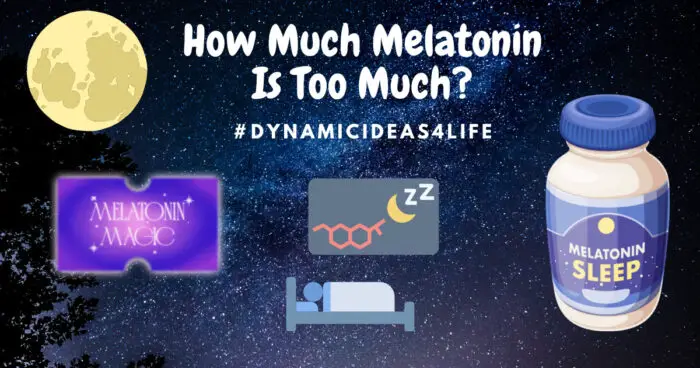 How Much Melatonin Is Too Much