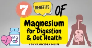 7 incredible benefits of Magnesium for Digestion & Gut Health