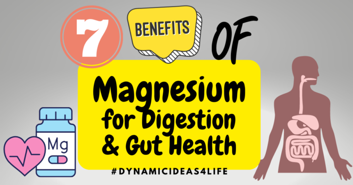 7 incredible benefits of Magnesium for Digestion & Gut Health