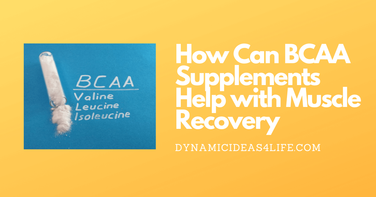 How Can BCAA Supplements Help with Muscle Recovery