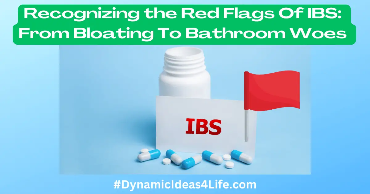 Recognizing the Red Flags Of IBS