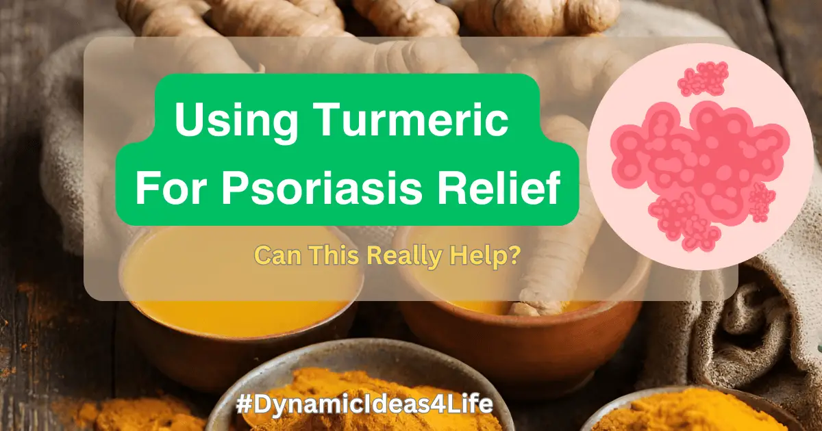 Using Turmeric for Psoriasis Relief