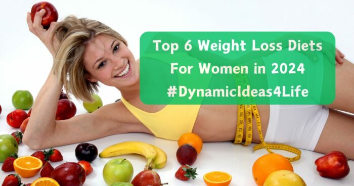 Top 6 Weight Loss Diets For Women in 2024