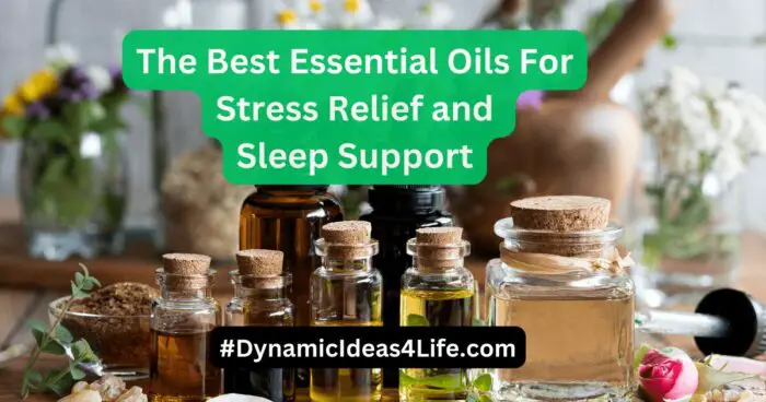 the best essential oils for stress relief and sleep support