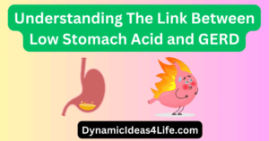 Understanding the link between low stomach acid and gerd