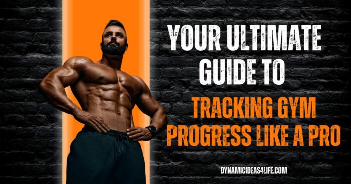 tracking gym progress like a pro